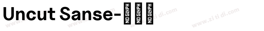 Uncut Sanse字体转换